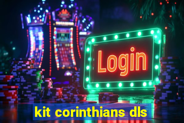 kit corinthians dls